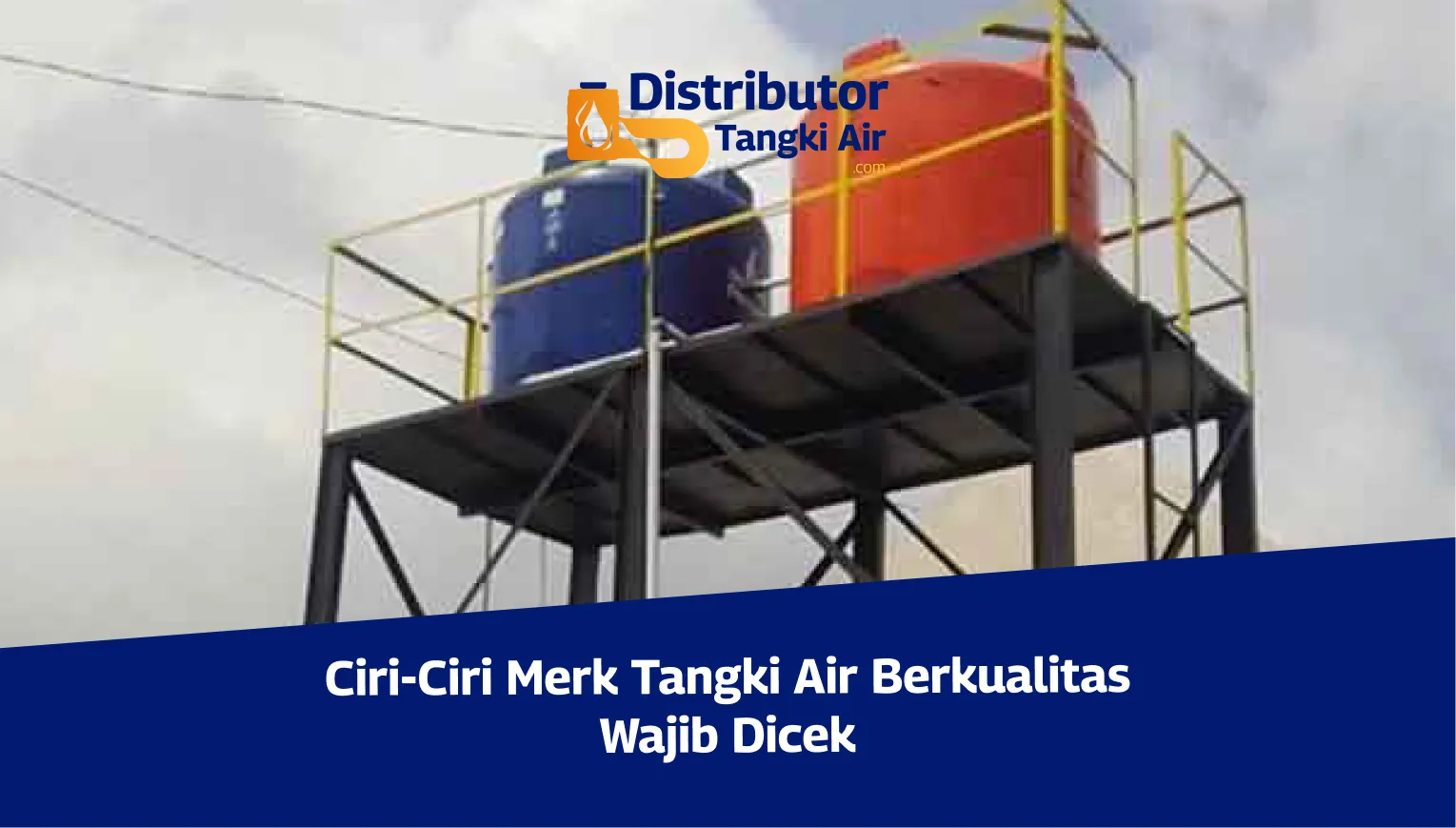 Ciri-Ciri Merk Tangki Air Berkualitas Wajib Dicek