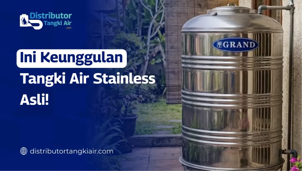 Ini Keunggulan Tangki Air Stainless Asli!