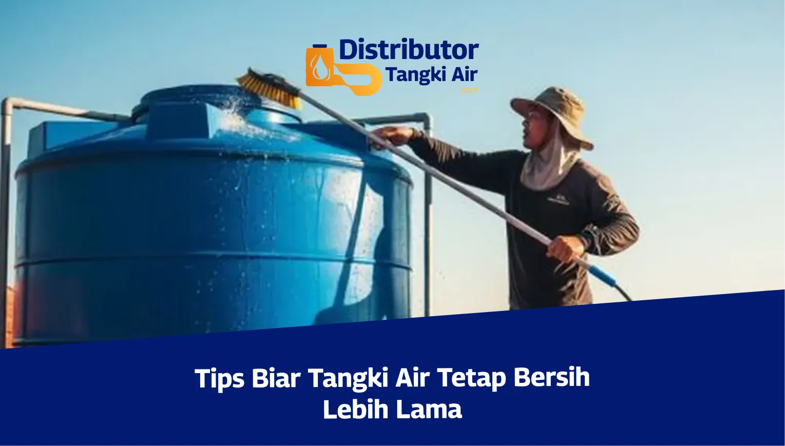 Tips Biar Tangki Air Tetap Bersih Lebih Lama